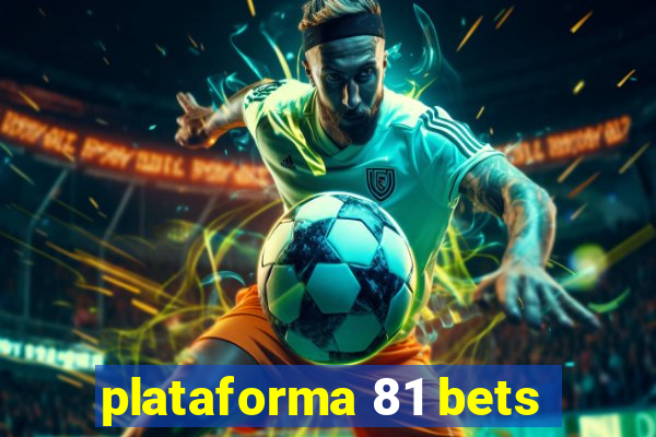 plataforma 81 bets